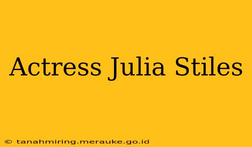 Actress Julia Stiles