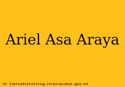 Ariel Asa Araya