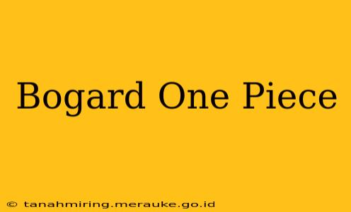Bogard One Piece