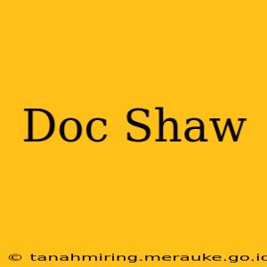 Doc Shaw
