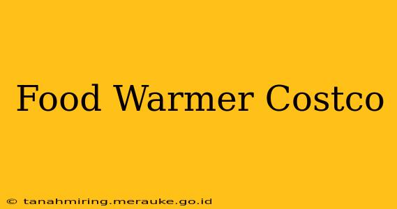 Food Warmer Costco