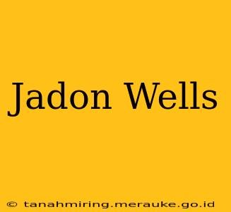 Jadon Wells