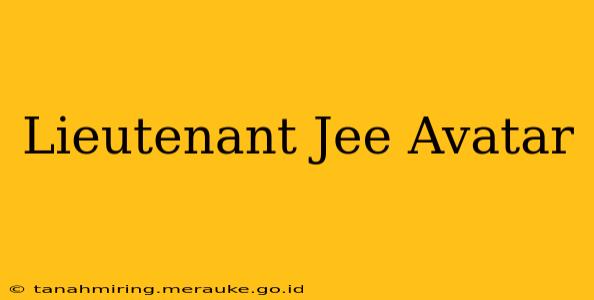 Lieutenant Jee Avatar