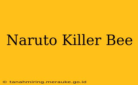Naruto Killer Bee
