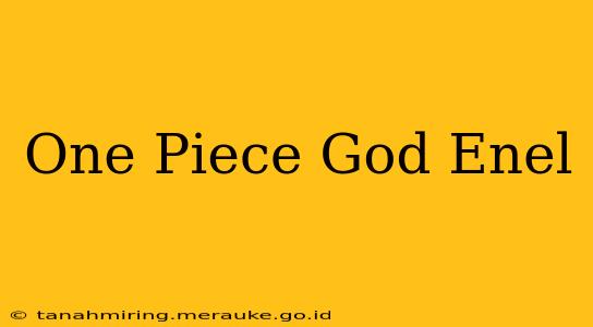 One Piece God Enel