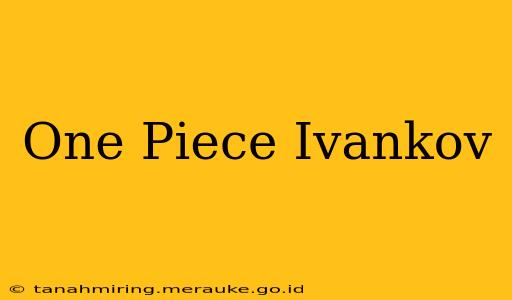 One Piece Ivankov