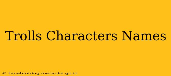 Trolls Characters Names
