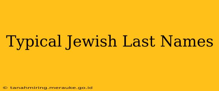 Typical Jewish Last Names