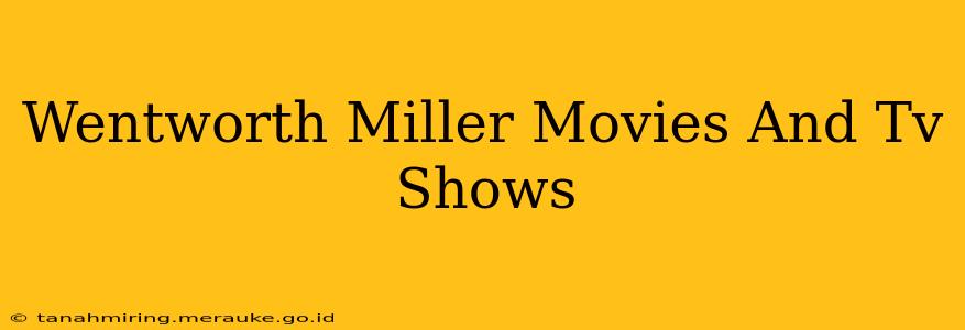 Wentworth Miller Movies And Tv Shows