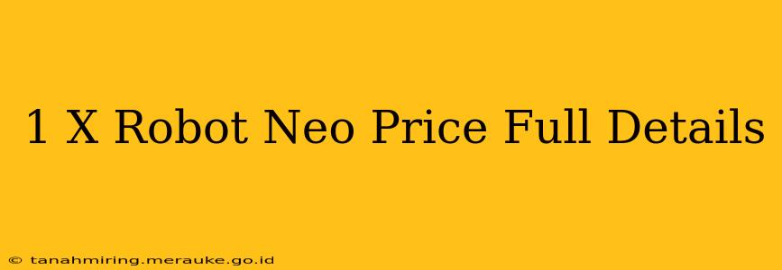 1 X Robot Neo Price Full Details