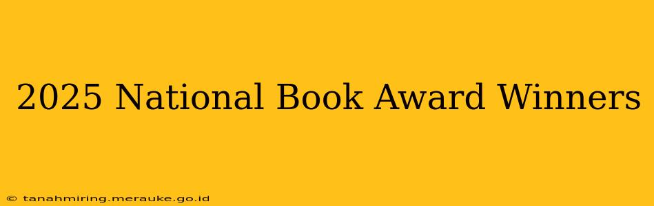 2025 National Book Award Winners