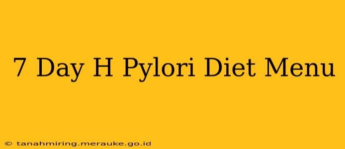 7 Day H Pylori Diet Menu