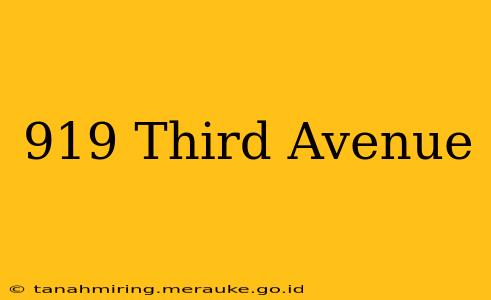 919 Third Avenue