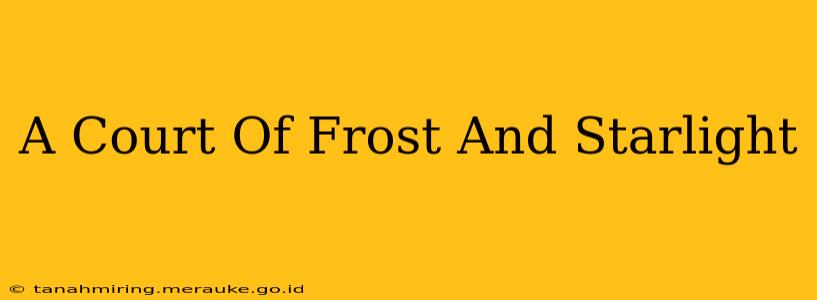 A Court Of Frost And Starlight