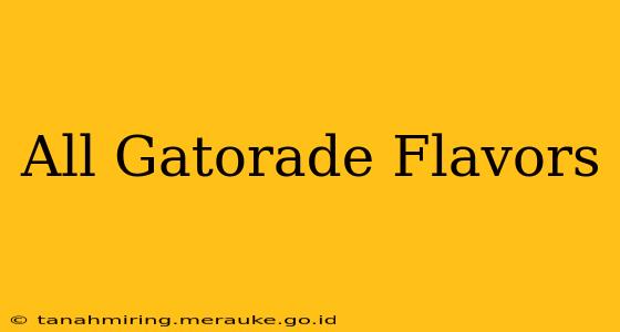 All Gatorade Flavors