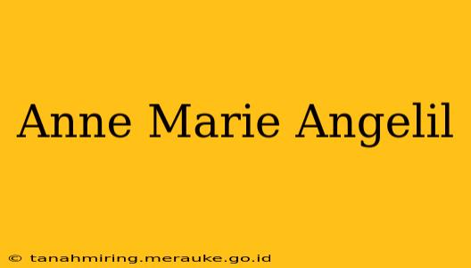 Anne Marie Angelil