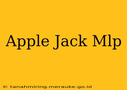 Apple Jack Mlp