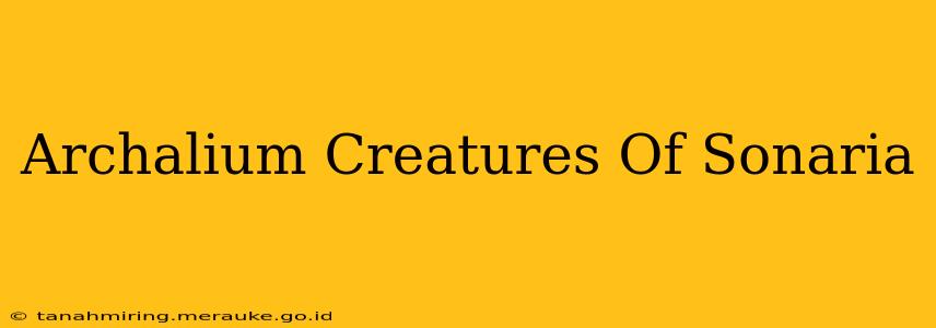 Archalium Creatures Of Sonaria