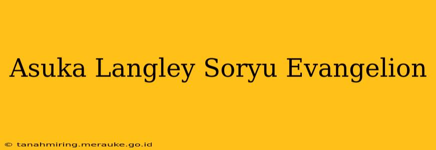 Asuka Langley Soryu Evangelion