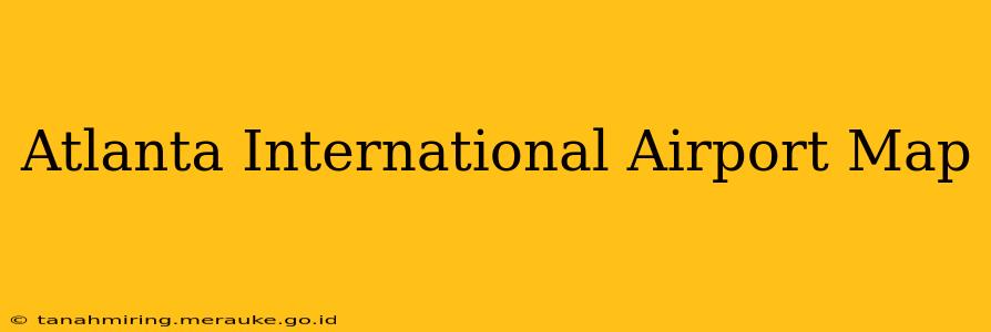 Atlanta International Airport Map