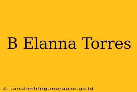 B Elanna Torres