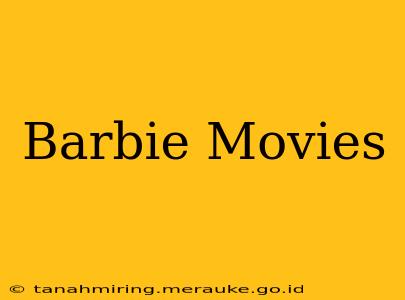 Barbie Movies
