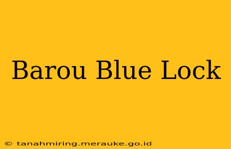 Barou Blue Lock