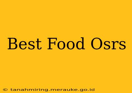 Best Food Osrs