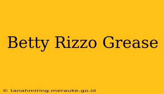 Betty Rizzo Grease
