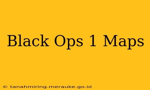 Black Ops 1 Maps