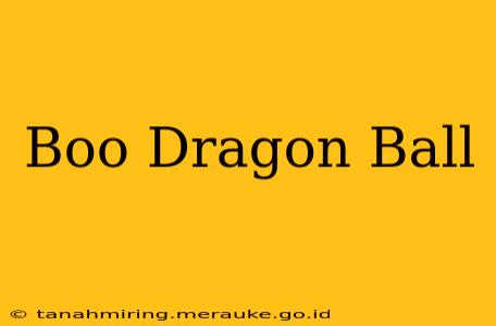 Boo Dragon Ball