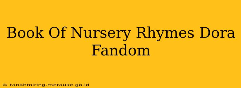 Book Of Nursery Rhymes Dora Fandom
