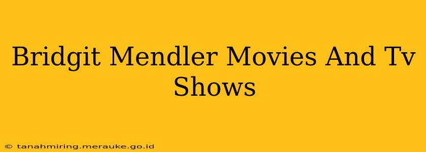 Bridgit Mendler Movies And Tv Shows