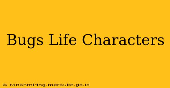 Bugs Life Characters