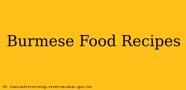 Burmese Food Recipes