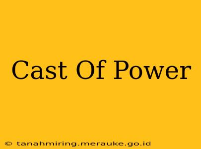 Cast Of Power