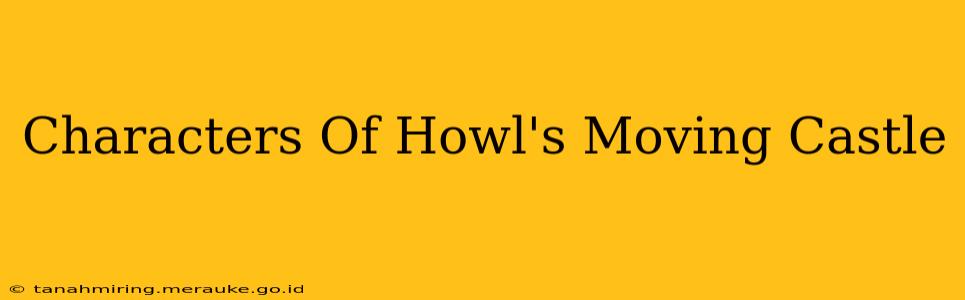 Characters Of Howl's Moving Castle