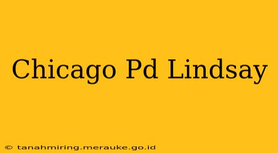 Chicago Pd Lindsay