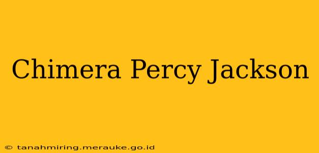 Chimera Percy Jackson