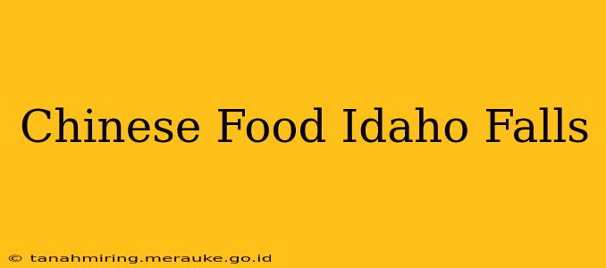 Chinese Food Idaho Falls