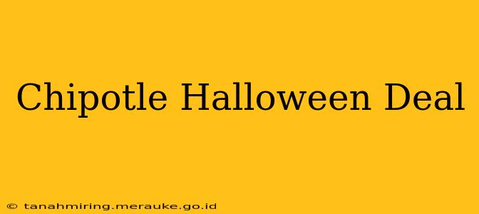 Chipotle Halloween Deal