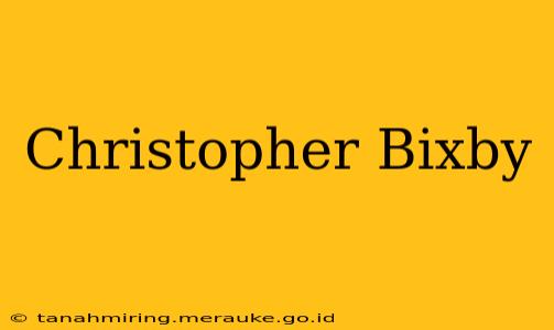 Christopher Bixby