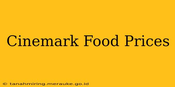 Cinemark Food Prices