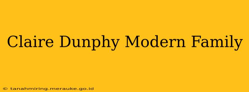 Claire Dunphy Modern Family
