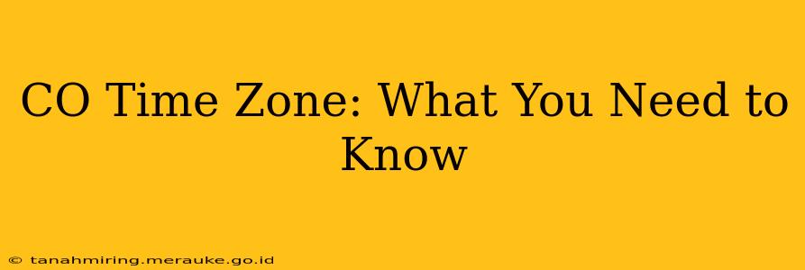 CO Time Zone: What You Need to Know