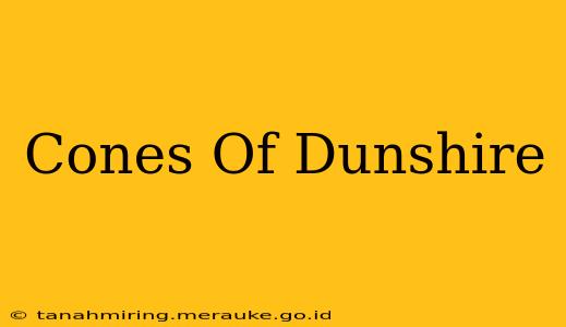 Cones Of Dunshire