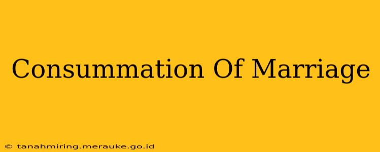Consummation Of Marriage