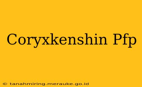 Coryxkenshin Pfp