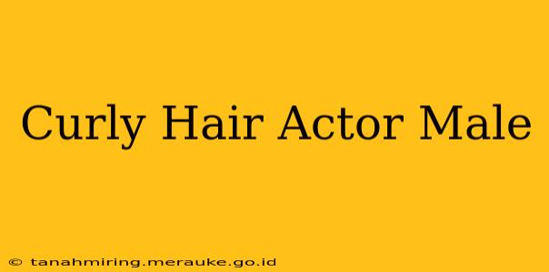 Curly Hair Actor Male