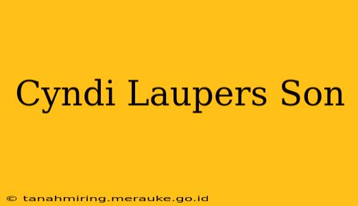 Cyndi Laupers Son